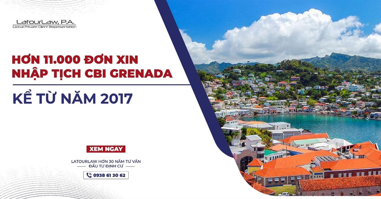 HƠN 11.000 ĐƠN XIN NHẬP TỊCH CBI GRENADA KỂ TỪ NĂM 2017