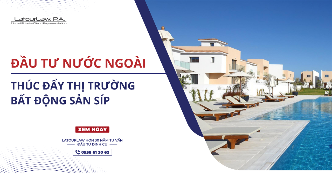 ĐẦU TƯ NƯỚC NGOÀI THÚC ĐẨY THỊ TRƯỜNG BẤT ĐỘNG SẢN SÍP