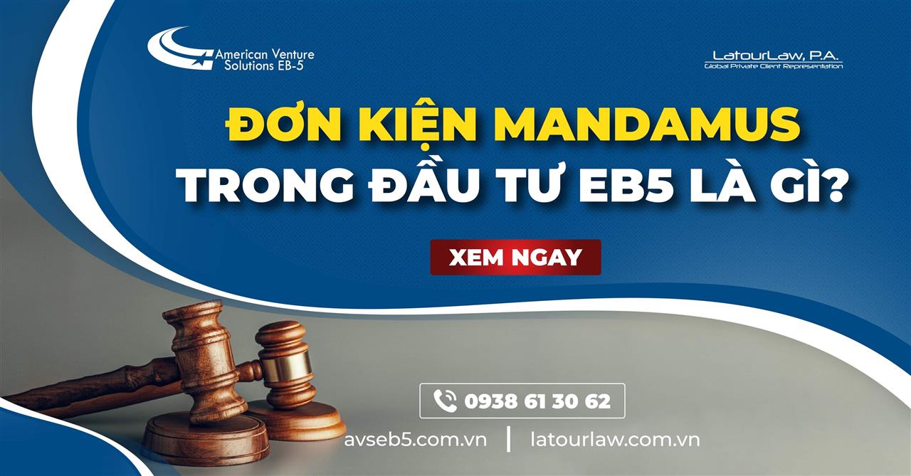 ĐƠN KIỆN MANDAMUS TRONG ĐẦU TƯ EB5 LÀ GÌ?