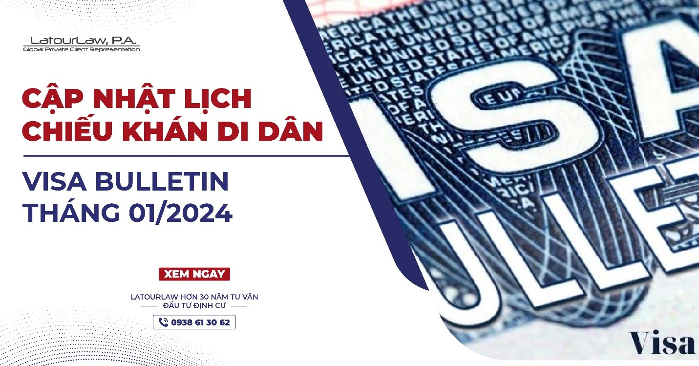 CẬP NHẬT LỊCH CHIẾU KHÁN DI DÂN – VISA BULLETIN THÁNG 01/2024