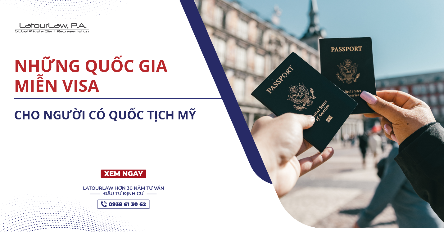 NHỮNG QUỐC GIA MIỄN VISA CHO NGƯỜI CÓ QUỐC TỊCH MỸ