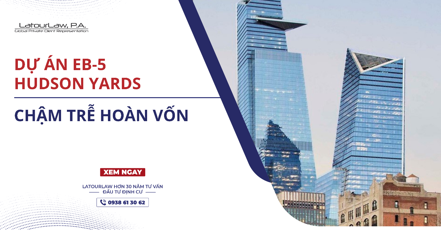 DỰ ÁN EB-5 HUDSON YARDS CHẬM TRỄ HOÀN VỐN