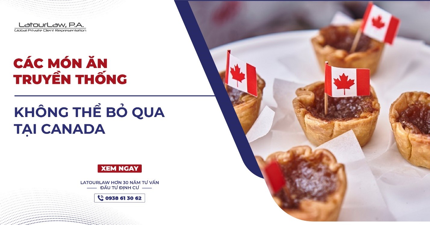 CÁC MÓN ĂN TRUYỀN THỐNG KHÔNG THỂ BỎ QUA TẠI CANADA