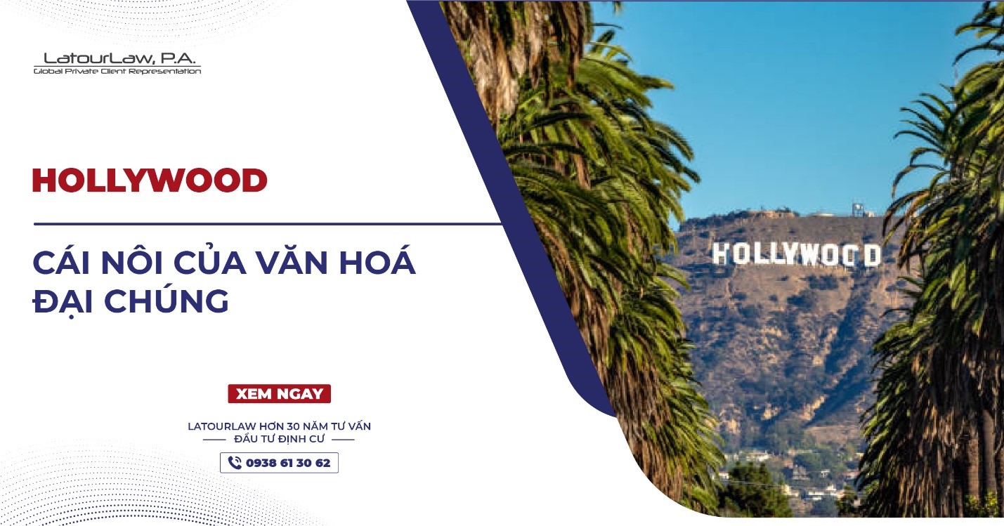 HOLLYWOOD – CÁI NÔI CỦA VĂN HÓA ĐẠI CHÚNG