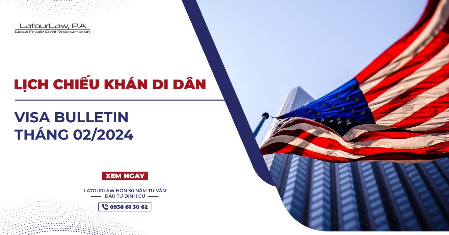 LỊCH CHIẾU KHÁN DI DÂN VISA BULLETIN – THÁNG 02/2024