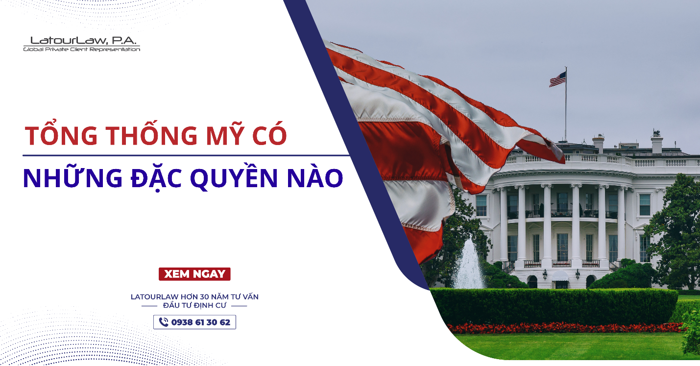 TỔNG THỐNG MỸ CÓ NHỮNG ĐẶC QUYỀN NÀO?