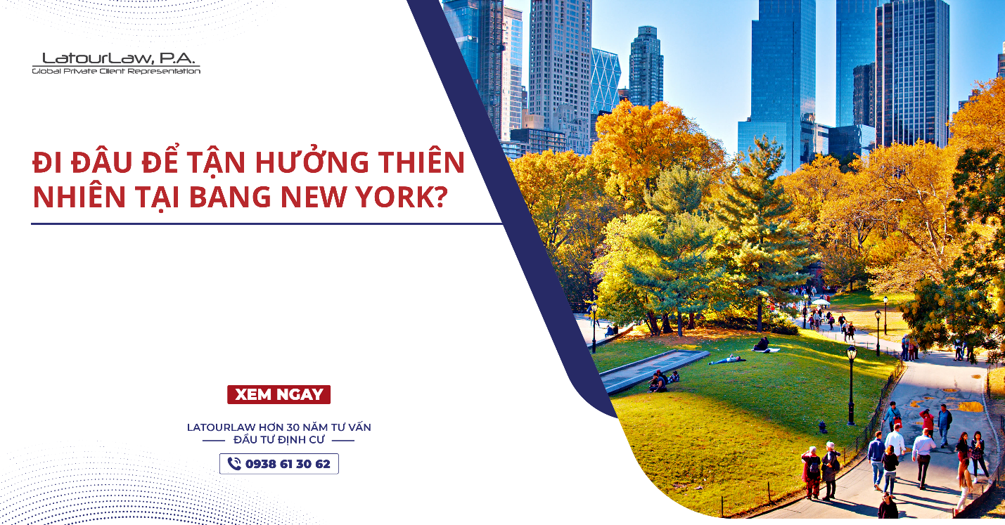 ĐI ĐÂU ĐỂ TẬN HƯỞNG THIÊN NHIÊN TẠI BANG NEW YORK?