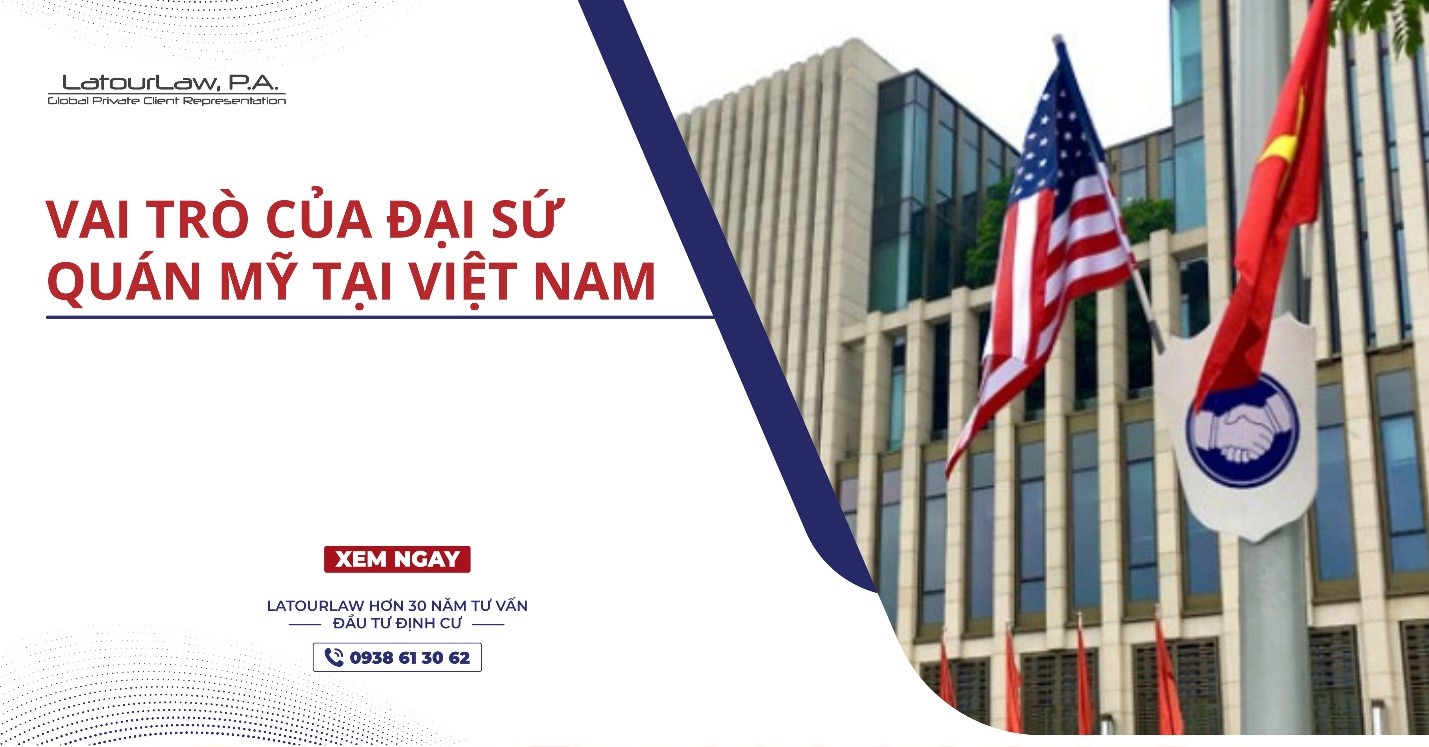 VAI TRÒ CỦA ĐẠI SỨ QUÁN MỸ TẠI VIỆT NAM