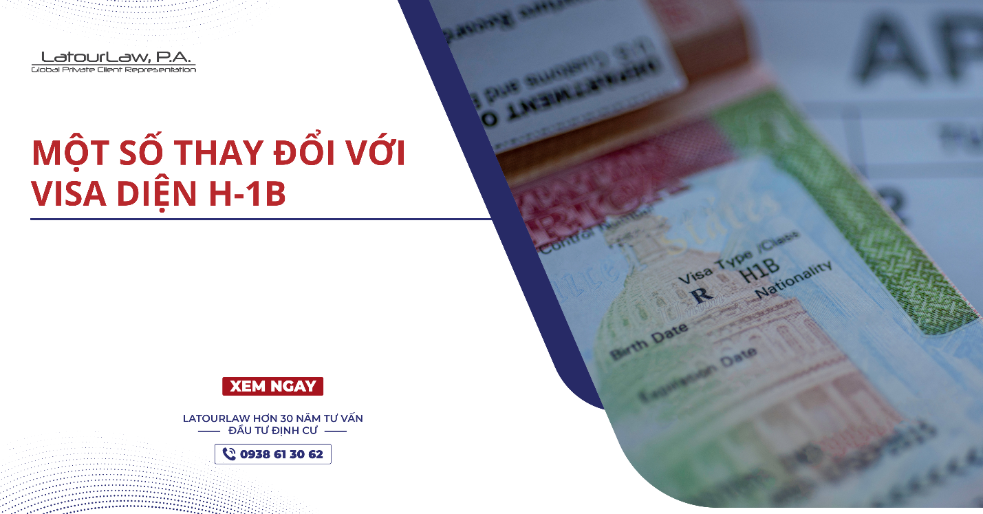 MỘT SỐ THAY ĐỔI VỚI VISA DIỆN H-1B