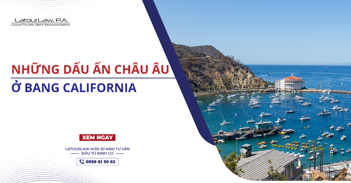 NHỮNG DẤU ẤN CHÂU ÂU Ở BANG CALIFORNIA