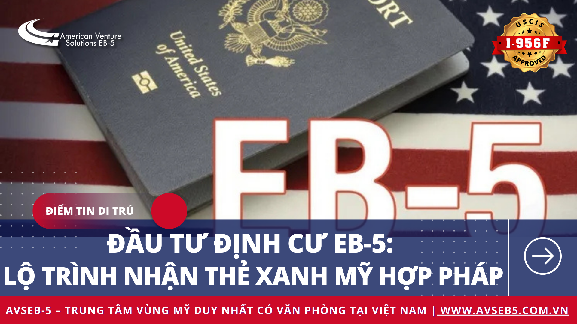 Đầu Tư Định Cư EB-5: Lộ Trình Nhận Thẻ Xanh Mỹ Hợp Pháp