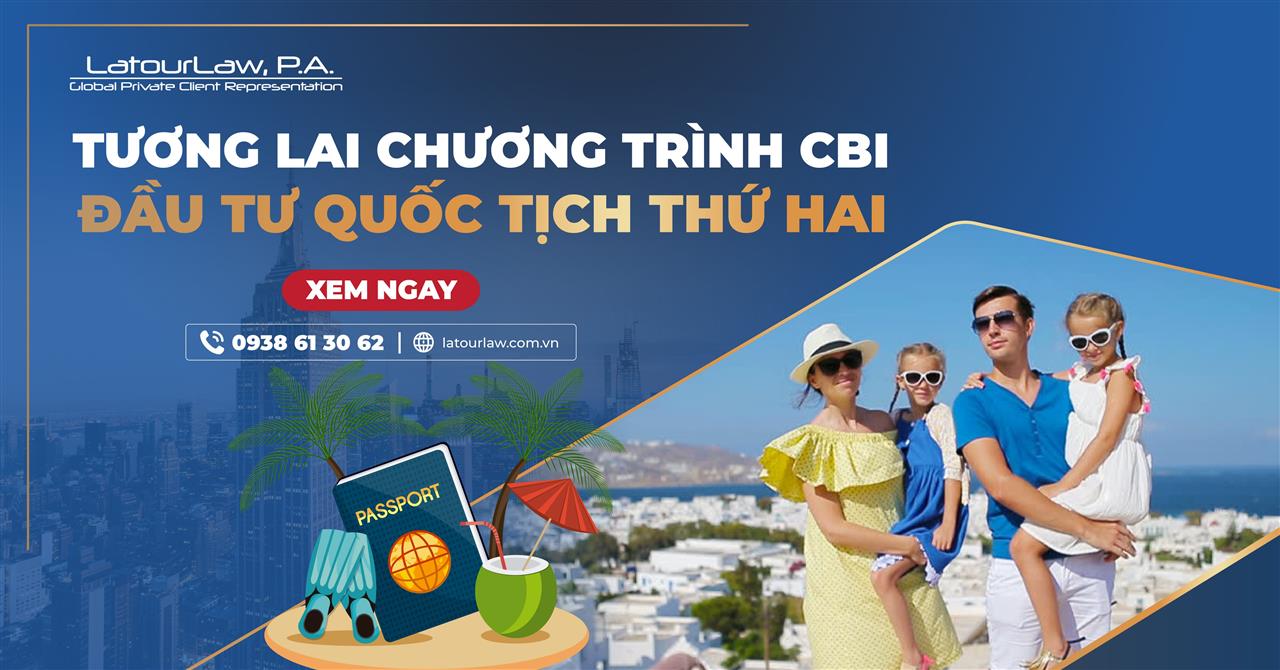 TƯƠNG LAI CHƯƠNG TRÌNH ĐẦU TƯ QUỐC TỊCH CBI