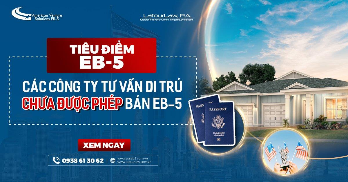 CÔNG TY TƯ VẤN DI TRÚ VẪN CHƯA ĐƯỢC PHÉP CHÀO BÁN EB5