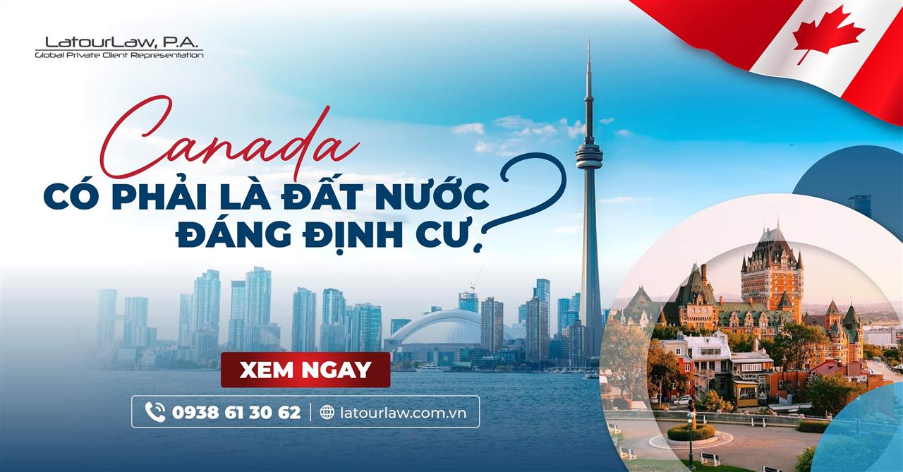 CANADA CÓ PHẢI LÀ ĐẤT NƯỚC ĐÁNG ĐỊNH CƯ?