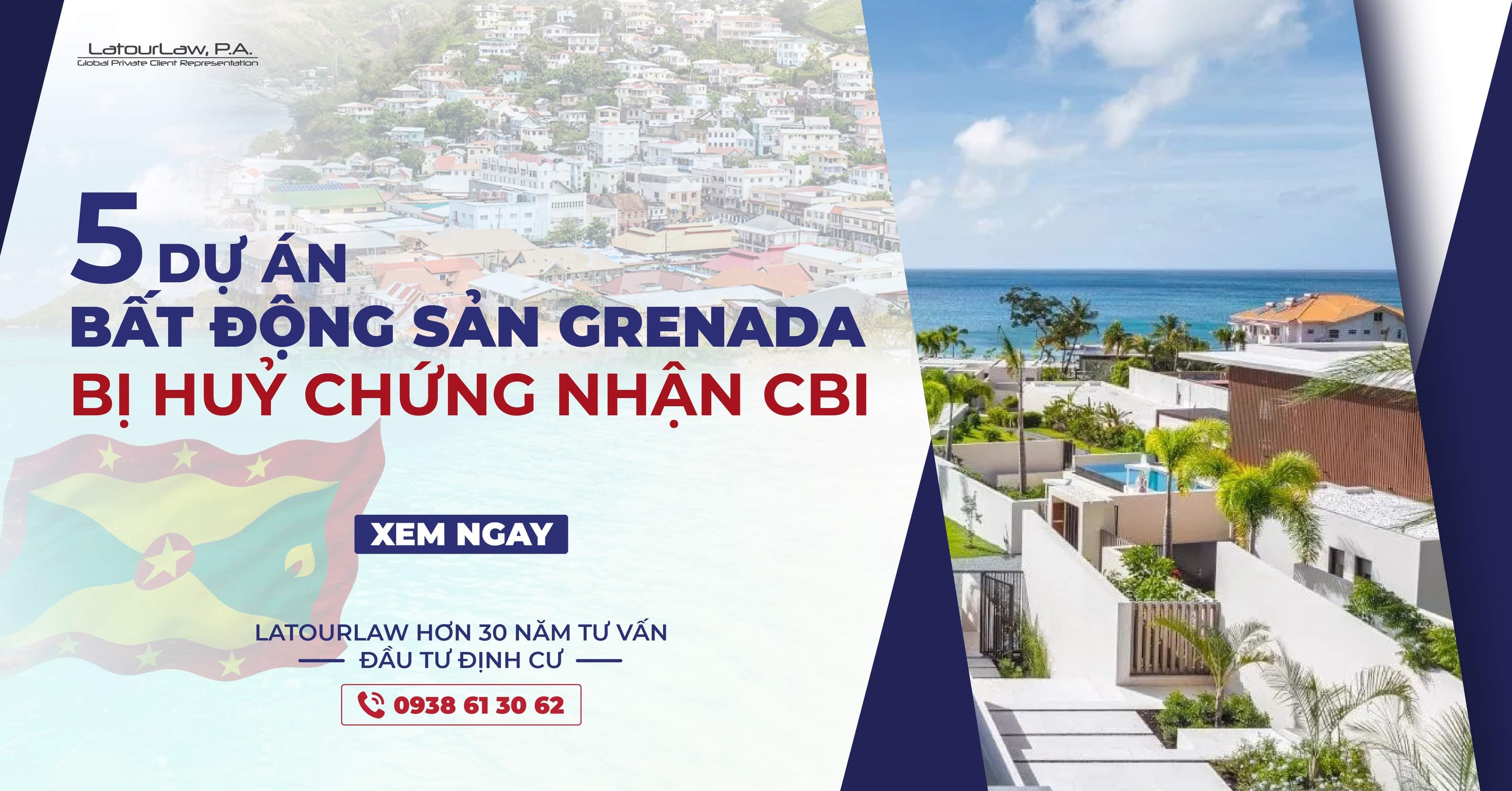 5 DỰ ÁN BẤT ĐỘNG SẢN GRENADA BỊ HUỶ CHỨNG NHẬN CBI