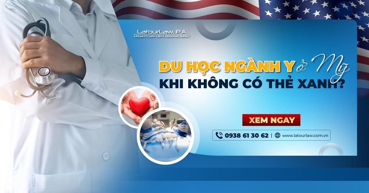 DU HỌC NGÀNH Y Ở MỸ KHI KHÔNG CÓ THẺ XANH?