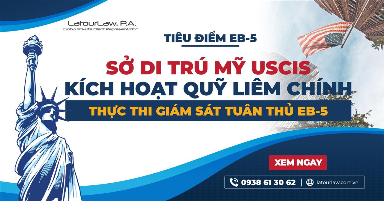 SỞ DI TRÚ USCIS ĐÃ KÍCH HOẠT QUỸ LIÊM CHÍNH EB5